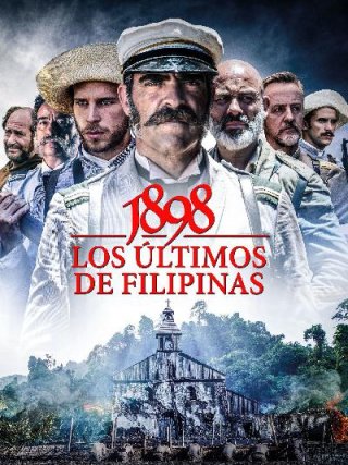 Locandina di 1898. Los Ãºltimos de Filipinas (2017)
