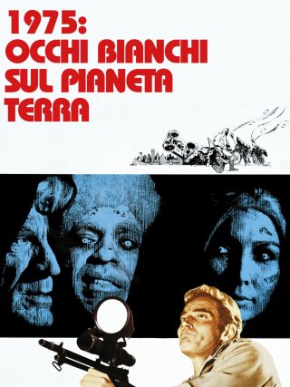 Locandina di 1975: Occhi bianchi sul pianeta Terra (1971)