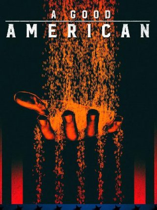 Locandina di A Good American - Il prezzo della sicurezza (2015)