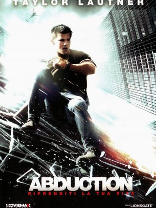 Locandina di Abduction - Riprenditi la tua vita (2011)