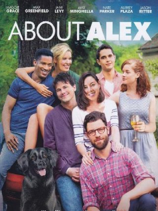 Locandina di About Alex (2014)