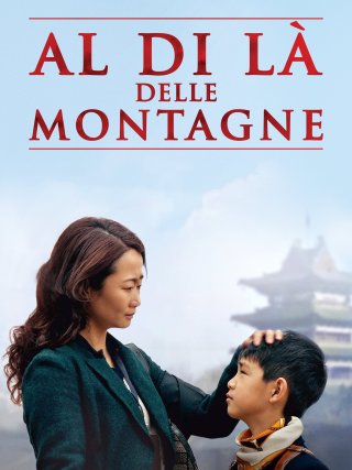Locandina di Al di là delle montagne (2015)