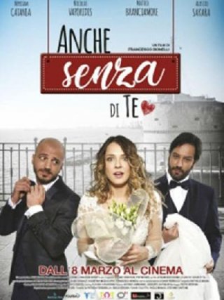 Locandina di Anche senza di te (2018)