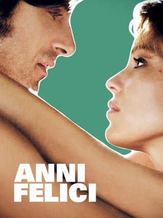 Locandina di Anni felici (2013)