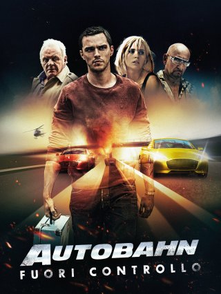 Locandina di Autobahn - Fuori controllo (2017)