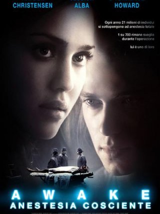 Locandina di Awake - Anestesia cosciente (2007)