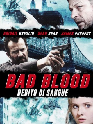 Locandina di Bad Blood - Debito di sangue (2014)