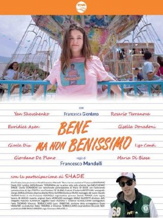 Locandina di Bene ma non benissimo (2019)