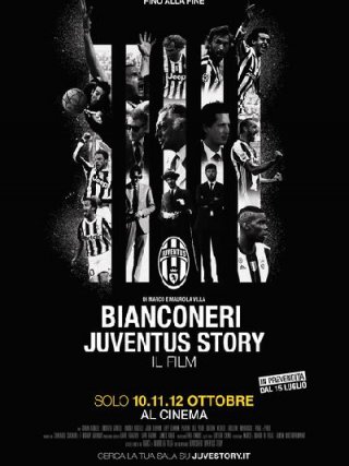 Locandina di Bianconeri - Juventus Story (2017)