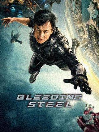 Locandina di Bleeding Steel - Eroe di acciaio (2017)