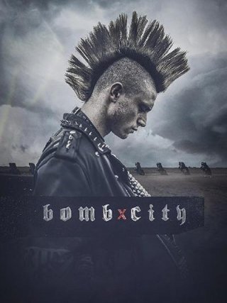 Locandina di Bomb City (2017)