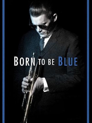 Locandina di Born to Be Blue (2015)