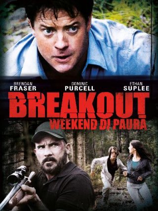 Locandina di Breakout - Weekend di paura (2013)