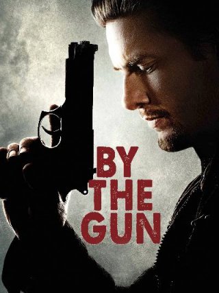 Locandina di By the Gun (2014)