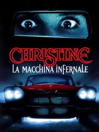 Locandina di Christine - La macchina infernale (1983)