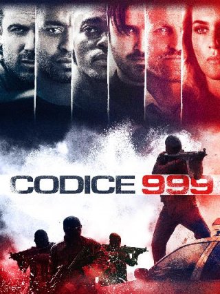Locandina di Codice 999 (2016)
