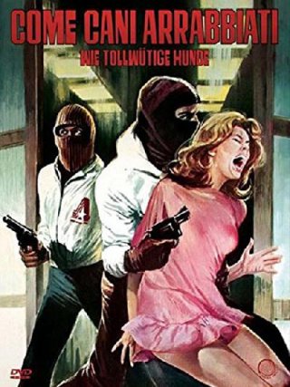 Locandina di Come cani arrabbiati (1976)