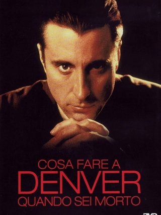 Locandina di Cosa fare a Denver quando sei morto (1995)