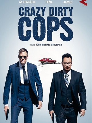 Locandina di Crazy Dirty Cops (2017)