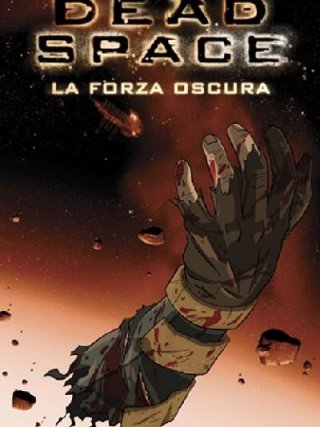 Locandina di Dead Space - La forza oscura (2008)