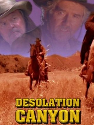 Locandina di Desolation Canyon (2006)