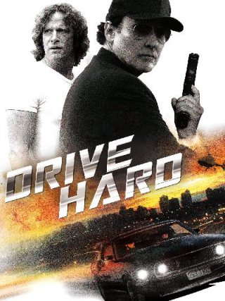 Locandina di Drive Hard (2014)