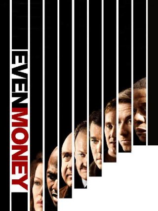 Locandina di Even Money (2006)
