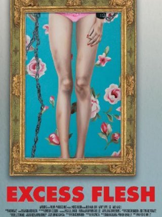 Locandina di Excess Flesh (2015)