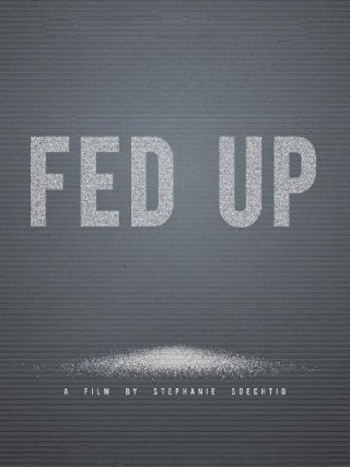 Locandina di Fed Up (2014)