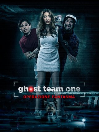 Locandina di Ghost Team One - Operazione Fantasma (2013)