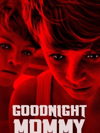 Locandina di Goodnight Mommy (2014)