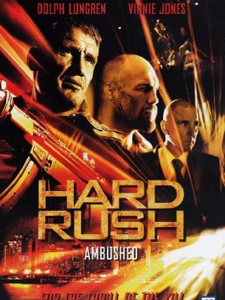 Locandina di Hard Rush - Ambushed (2013)
