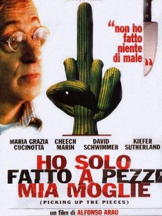 Locandina di Ho solo fatto a pezzi mia moglie (2000)