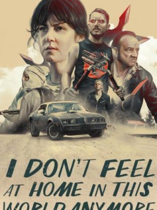 Locandina di I Don't Feel at Home in This World Anymore (2017)
