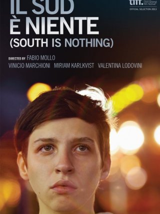 Locandina di Il sud Ã¨ niente (2013)