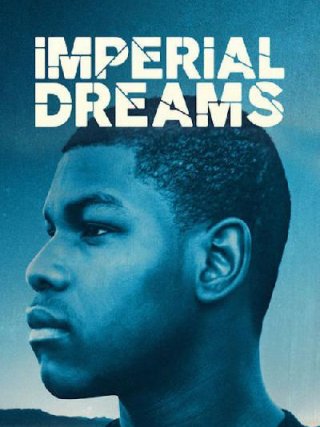 Locandina di Imperial Dreams (2014)