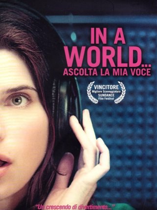 Locandina di In a World... - Ascolta la mia voce (2013)