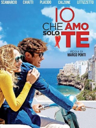 Locandina di Io che amo solo te (2015)