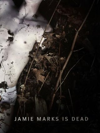 Locandina di Jamie Marks Is Dead (2014)