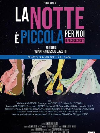 Locandina di La notte è piccola per noi (2018)