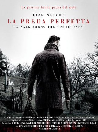 Locandina di La preda perfetta - A Walk Among the Tombstones (2014)