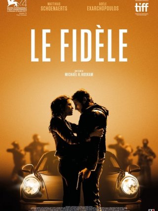 Locandina di Le Fidèle - Una vita al massimo (2017)