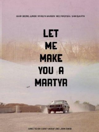 Locandina di Let Me Make You a Martyr (2017)