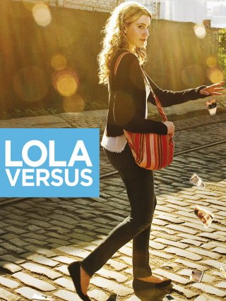 Locandina di Lola Versus (2012)