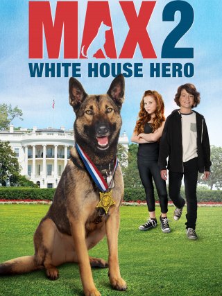 Locandina di Max 2: Un eroe alla Casa Bianca (2017)