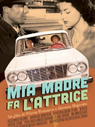 Locandina di Mia madre fa l'attrice (2015)