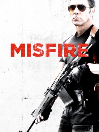 Locandina di Misfire - Bersaglio mancato (2014)