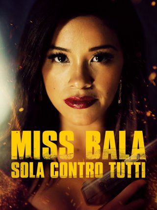 Locandina di Miss Bala - Sola contro tutti (2019)