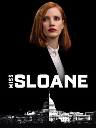 Locandina di Miss Sloane - Giochi di Potere (2017)