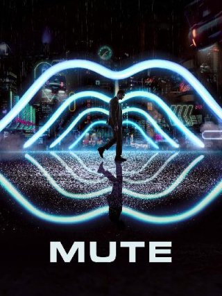 Locandina di Mute (2018)